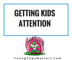 getting kids attention