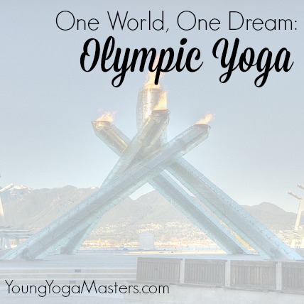 One World, One Dream - Olympic Yoga
