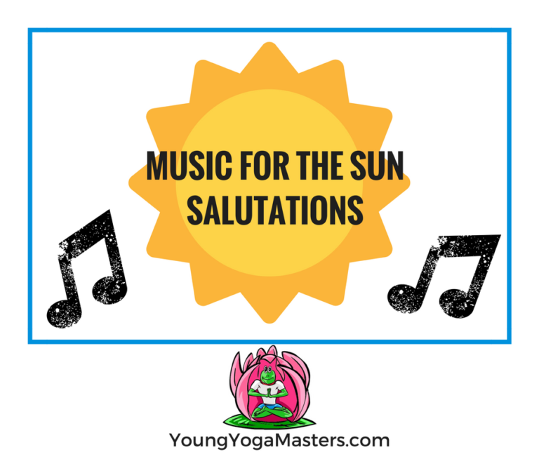 Sun Salutations Music for the Sun Salutation Young Yoga Masters