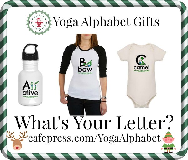 Yoga Alphabet letters can go on water bottles, tshirts, and baby clothes.  see all the choices at cafe press/ yoga alphabet 