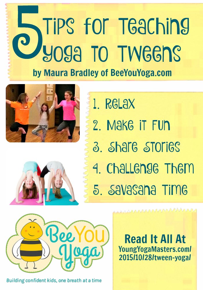 5 Tips for Teaching Yoga to Tweens - read these great tips at Young Yoga Masters dot com