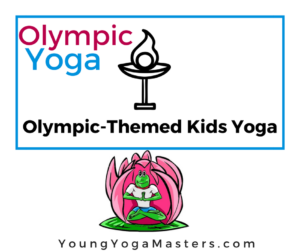 Olympic Themed Kids Yoga