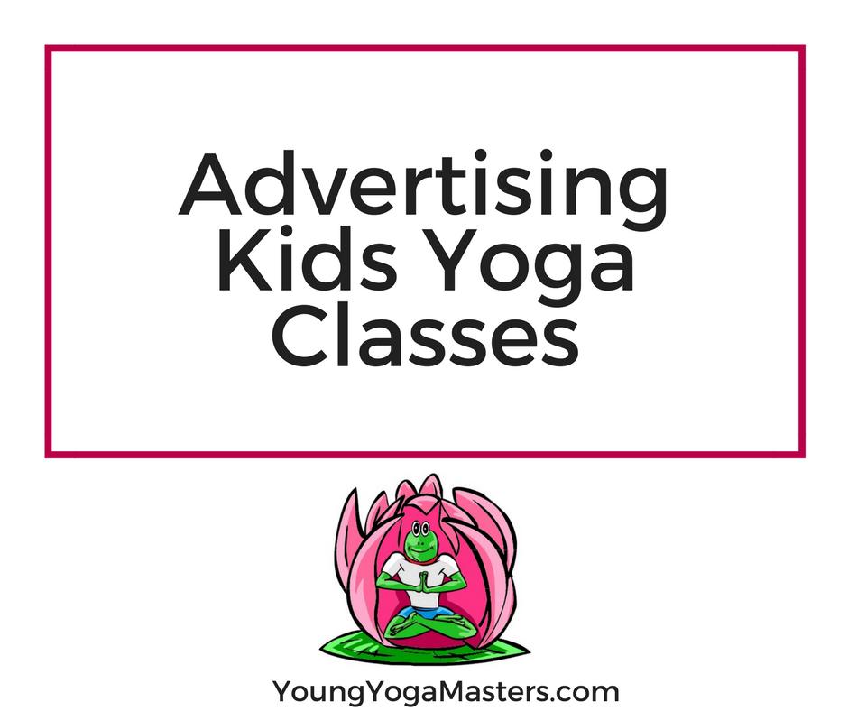 advertising kids yoga classes