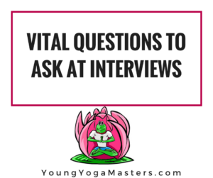 Vital Questions to Ask at Interviews