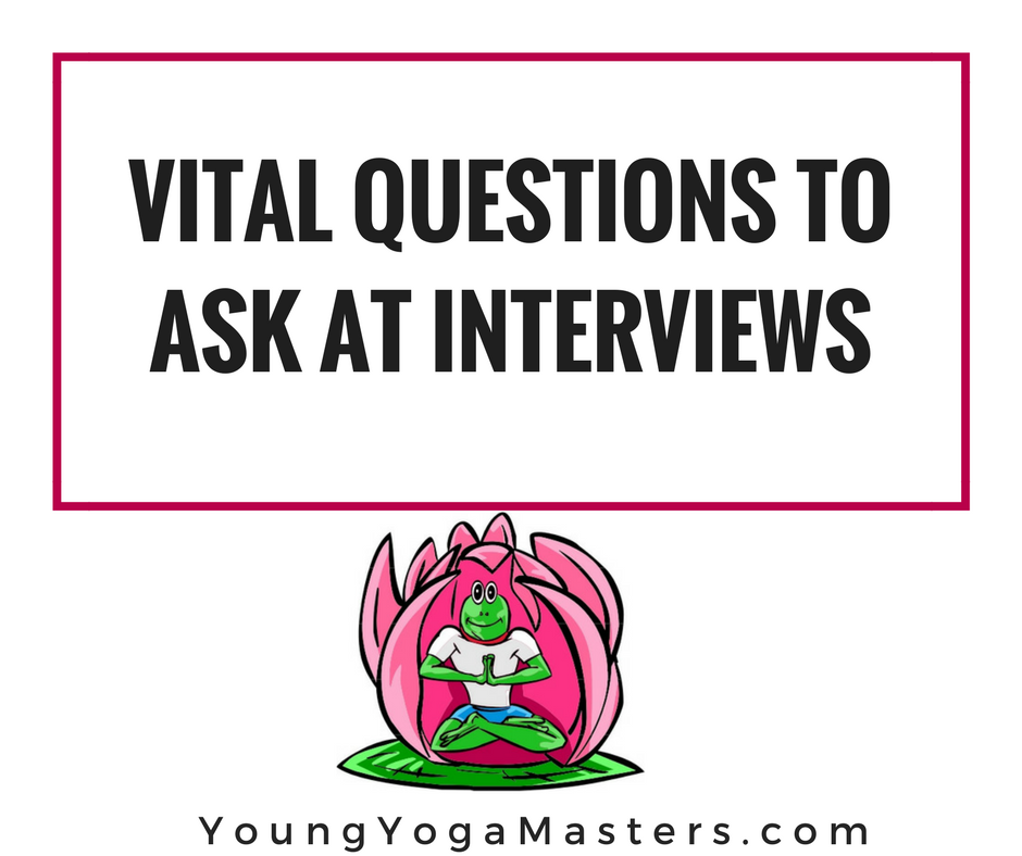 Vital Questions to Ask at Interviews