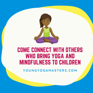 Come connect with others who bring yoga and mindfulness to children - text with an image of a black yoga teacher sitting in easy pose