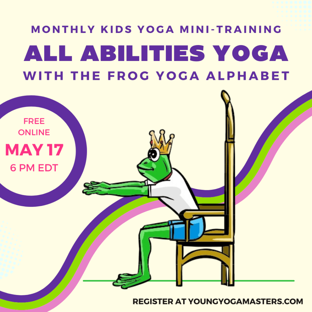 A cartoon frog sits in a chair doing chair pose. Text: Monthly Kids Yoga Mini-training with topic All Abilities Yoga