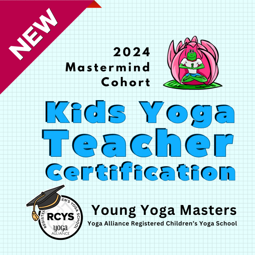 Decorative Text: New! 2024 Mastermind Cohort Kids yoga Teacher Certification
